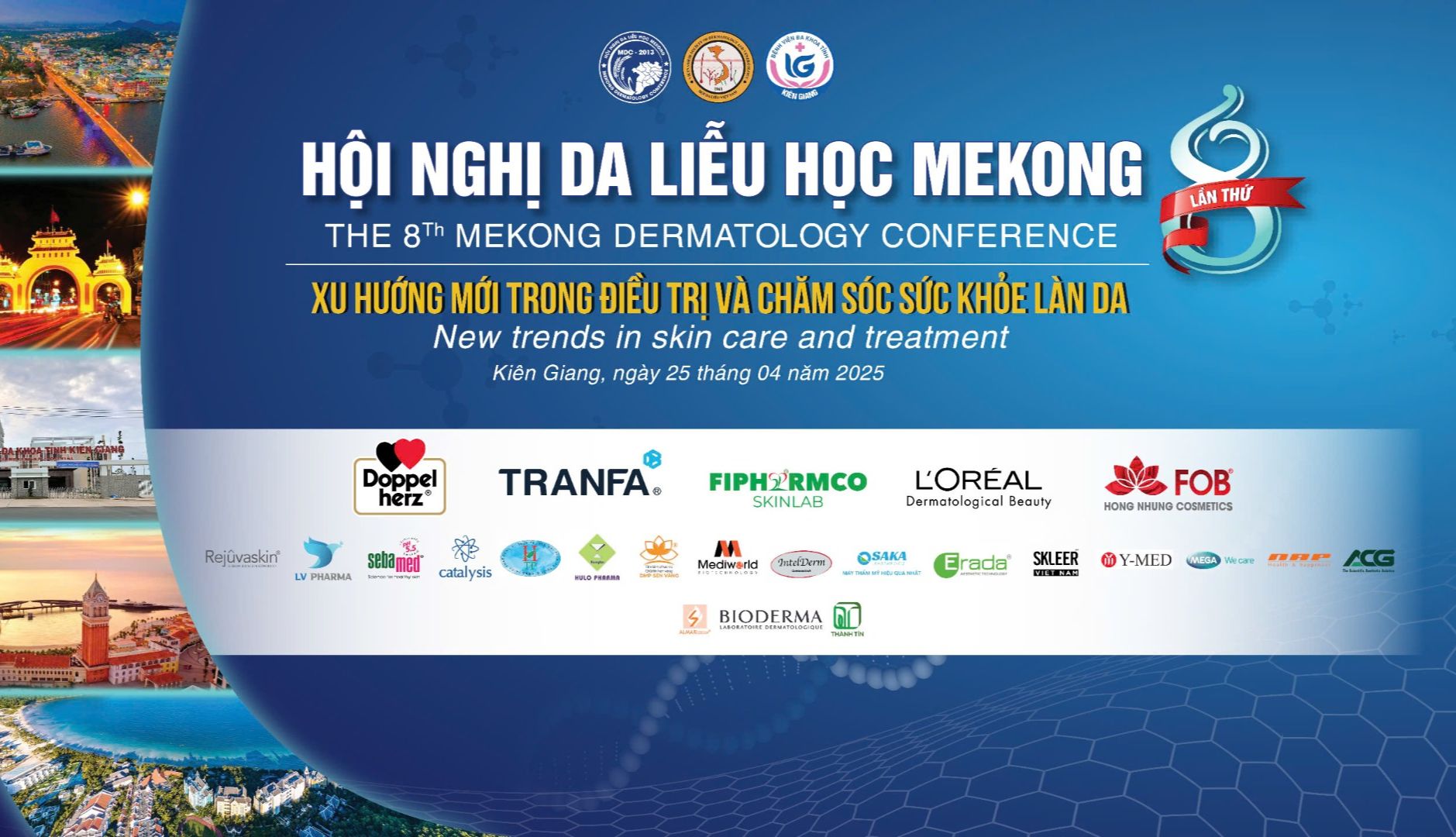 Hội nghị da liễu học Mekong tại tỉnh Kiên Giang lần VIII - xu hướng mới trong điều trị & chăm sóc sức khỏe làn da